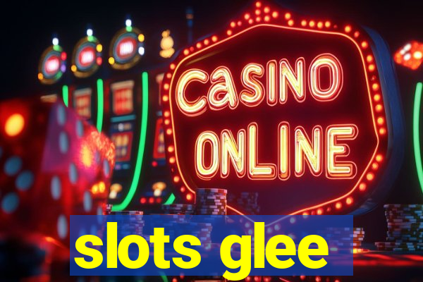 slots glee